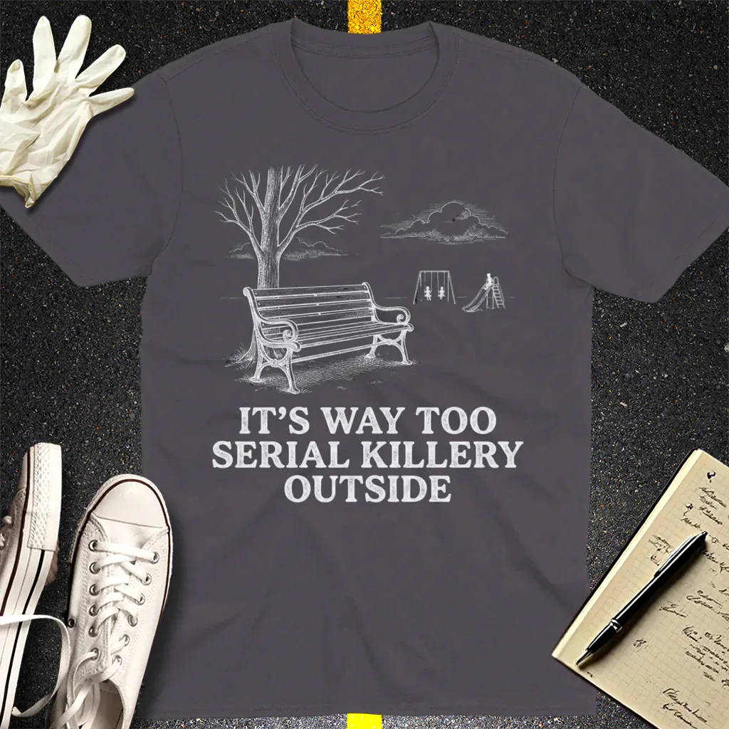 Serial Killery Vibes T-Shirt - Charcoal
