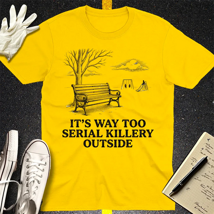Serial Killery Vibes T-Shirt - Daisy