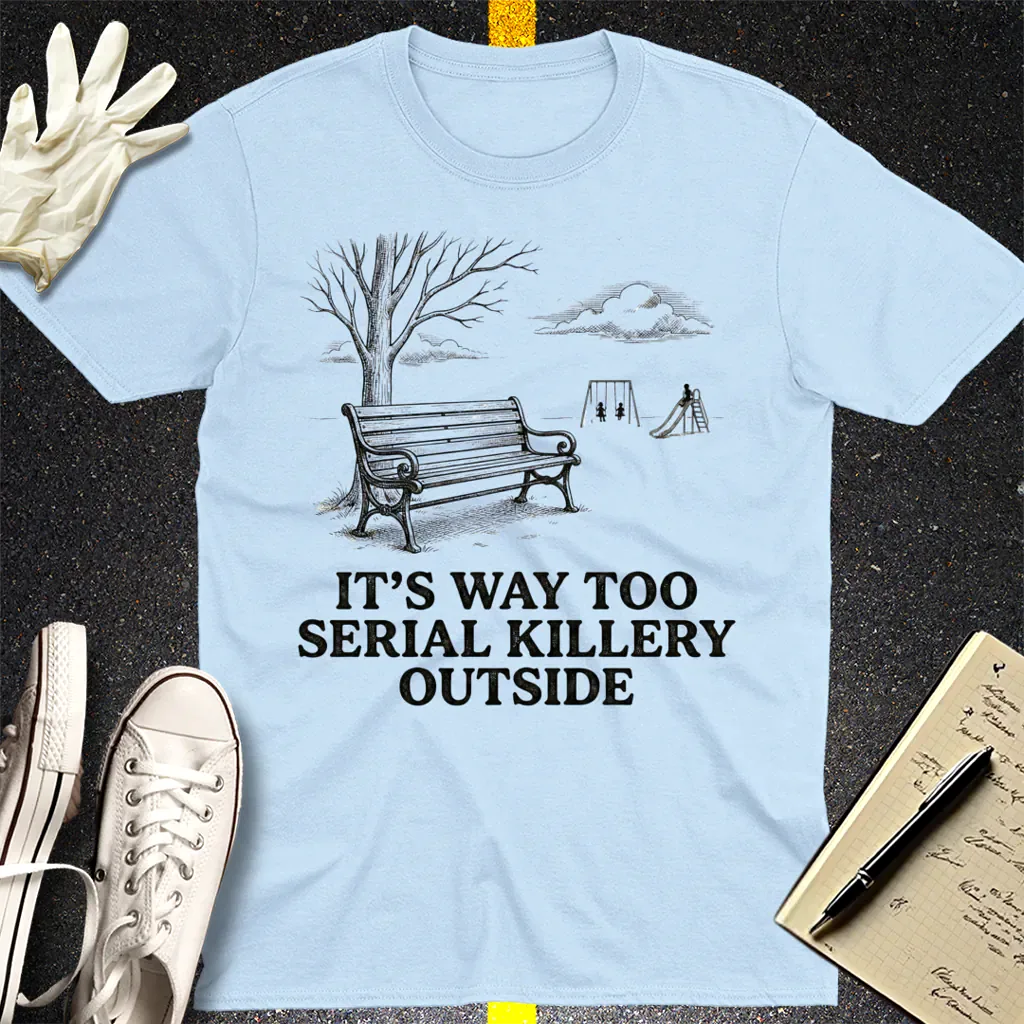 Serial Killery Vibes T-Shirt - Light Blue