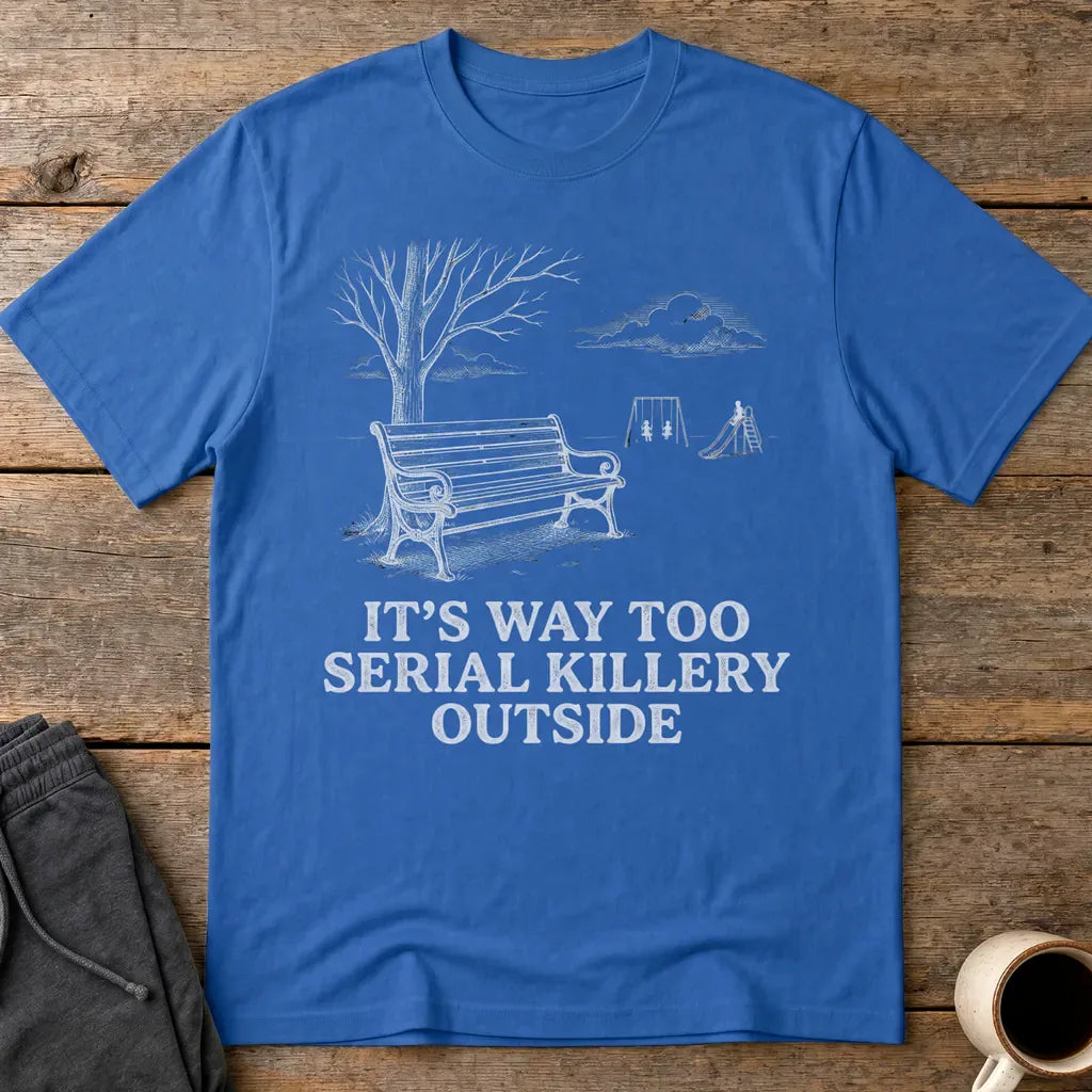 Serial Killery Vibes T-Shirt - Royal