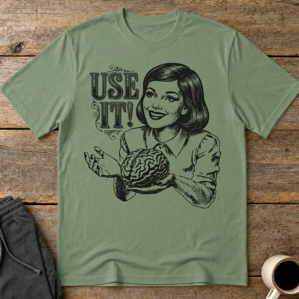 Use It T-Shirt - Military Green