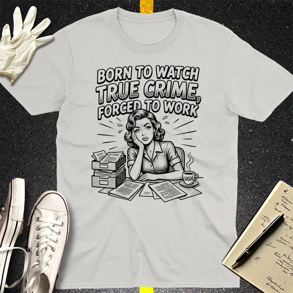 Born to Watch True Crime T-Shirt - Ice Grey