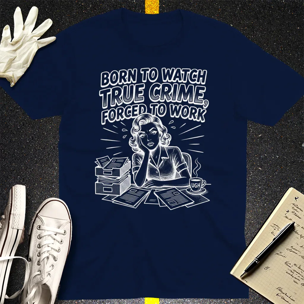 Born to Watch True Crime T-Shirt - Navy