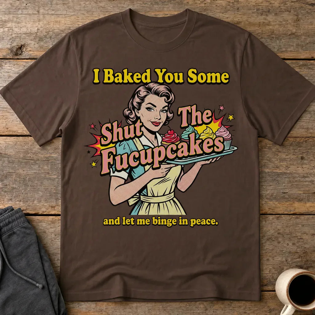 Shut The Fucupcakes T-Shirt - Dark Chocolate