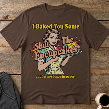 Shut The Fucupcakes T-Shirt - Dark Chocolate