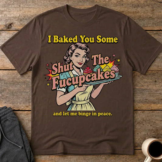 Shut The Fucupcakes T-Shirt - Dark Chocolate