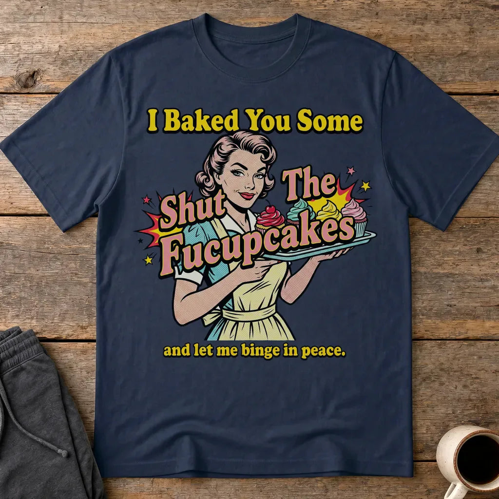 Shut The Fucupcakes T-Shirt - Navy