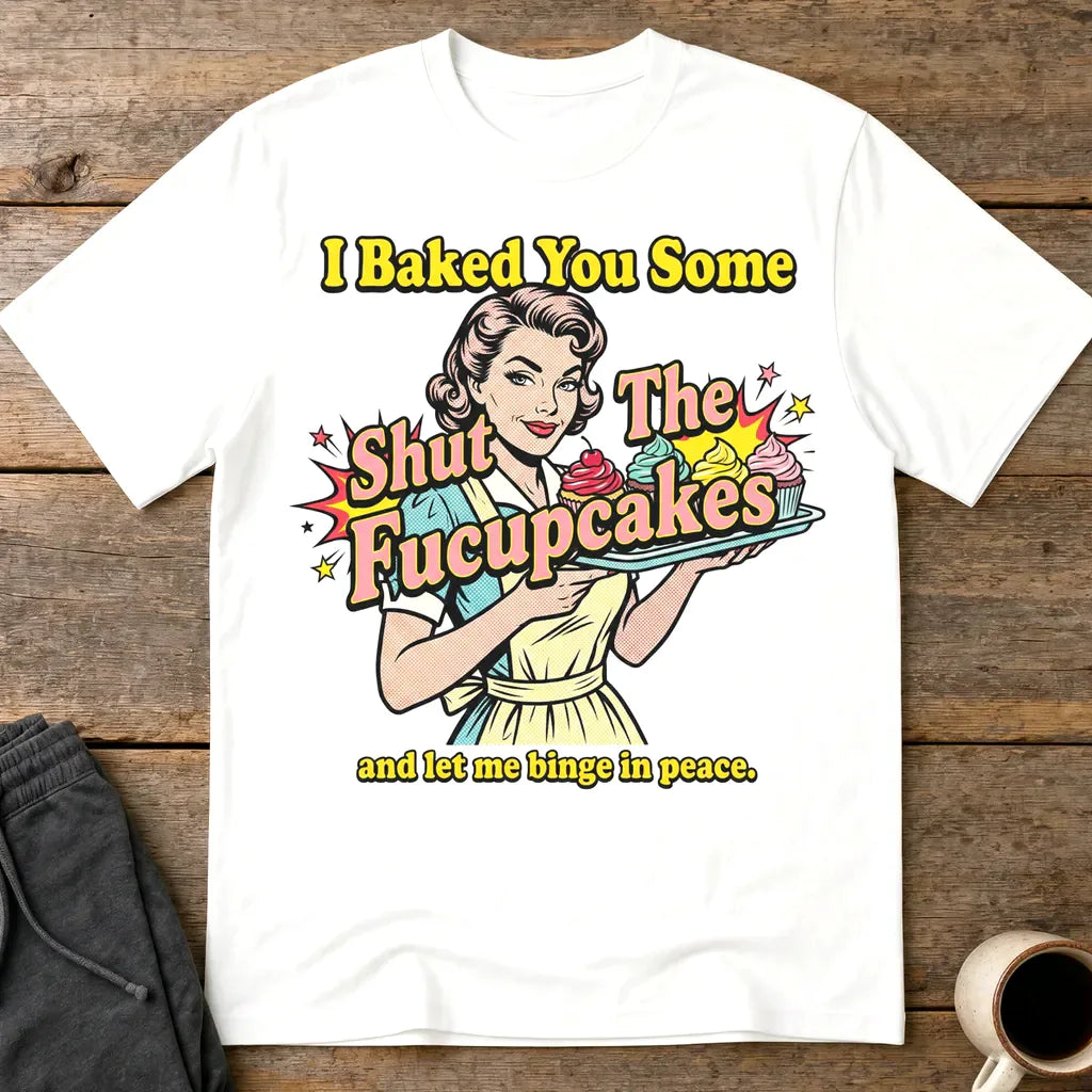 Shut The Fucupcakes T-Shirt - White