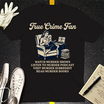 True Crime Fan T-Shirt - Black