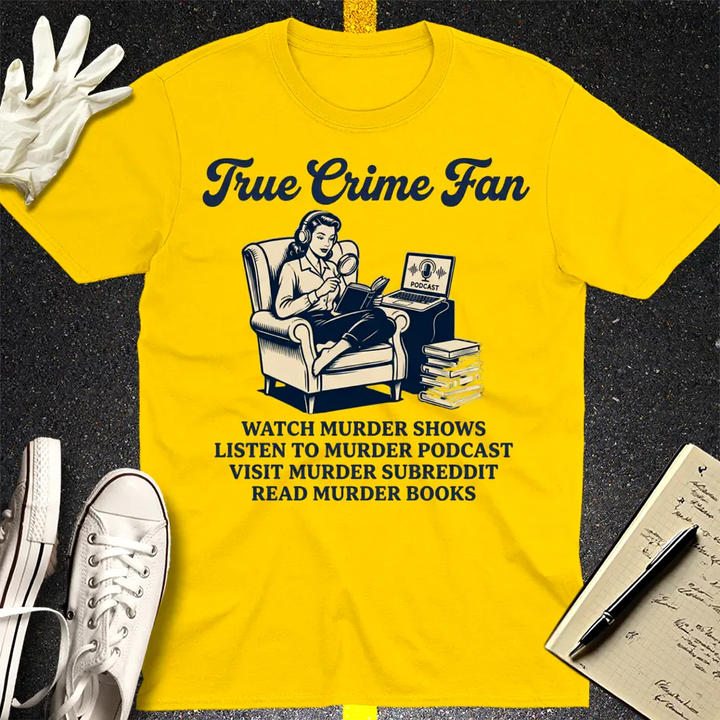 True Crime Fan T-Shirt - Daisy