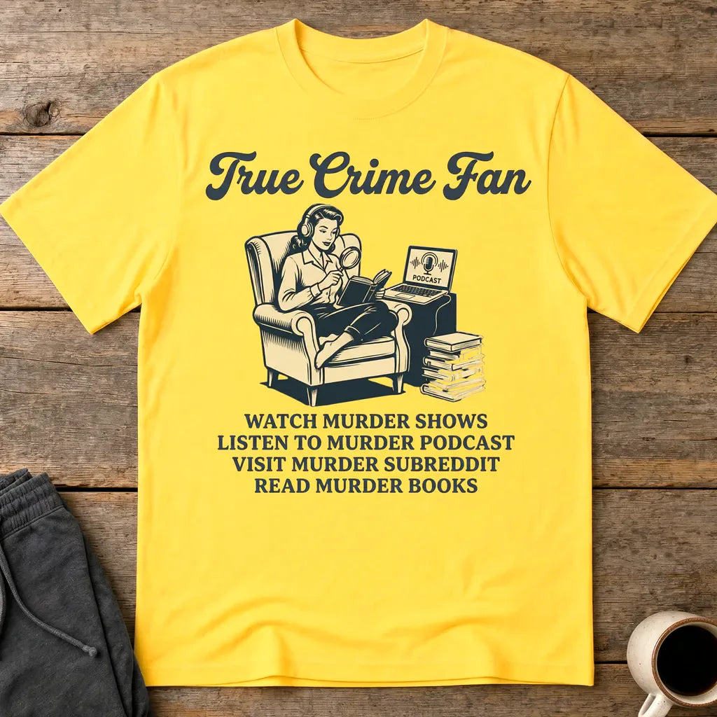 True Crime Fan T-Shirt - Daisy