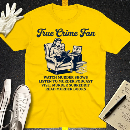 True Crime Fan T-Shirt - Daisy