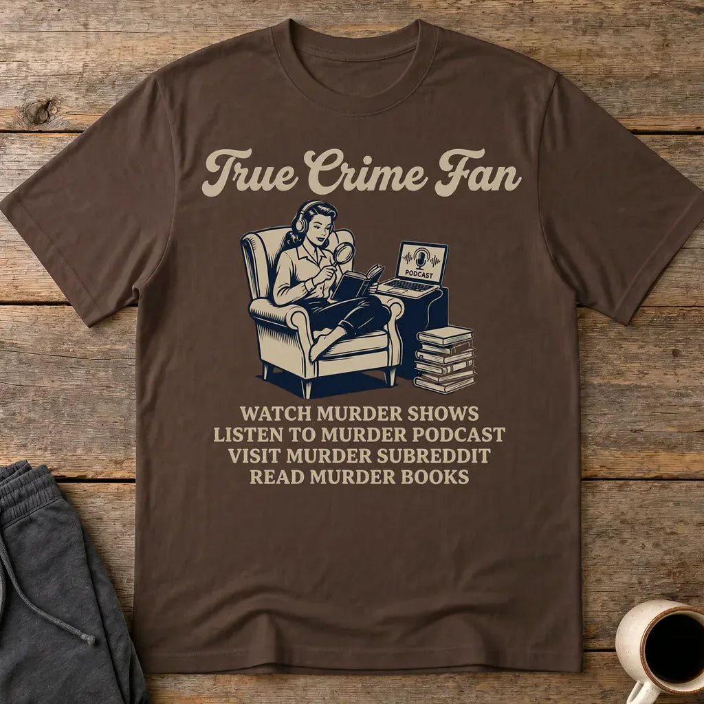 True Crime Fan T-Shirt - Dark Chocolate