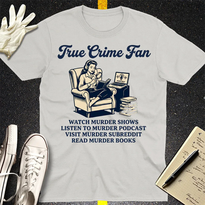 True Crime Fan T-Shirt - Ice Grey