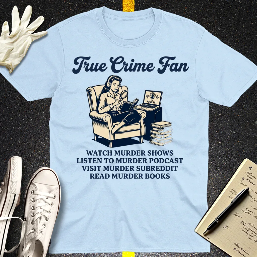 True Crime Fan T-Shirt - Light Blue