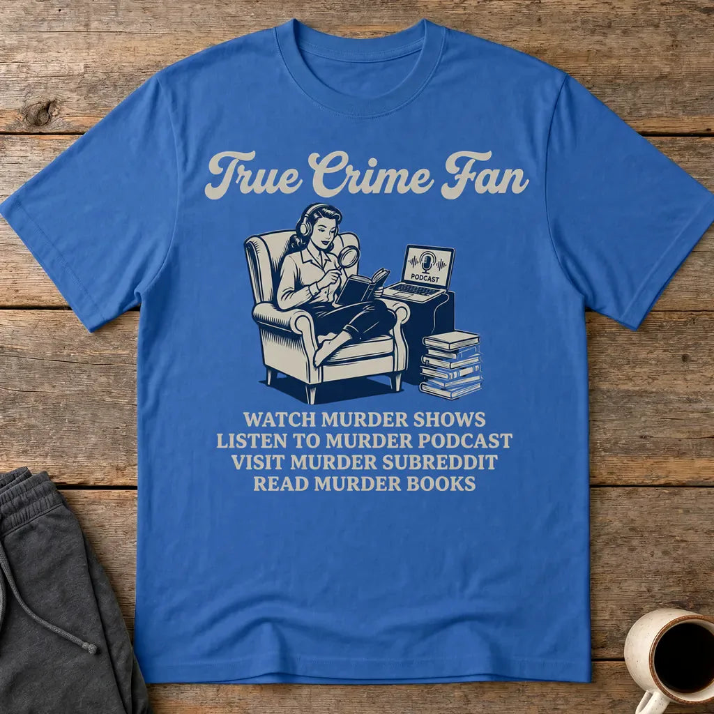 True Crime Fan T-Shirt - Royal