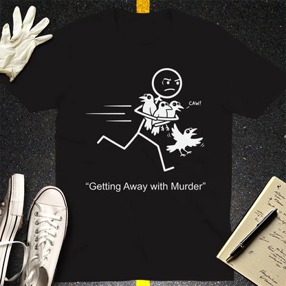 Getting Away with Murder T-Shirt - Black