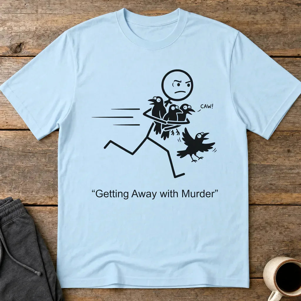 Getting Away with Murder T-Shirt - Light Blue