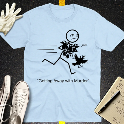 Getting Away with Murder T-Shirt - Light Blue