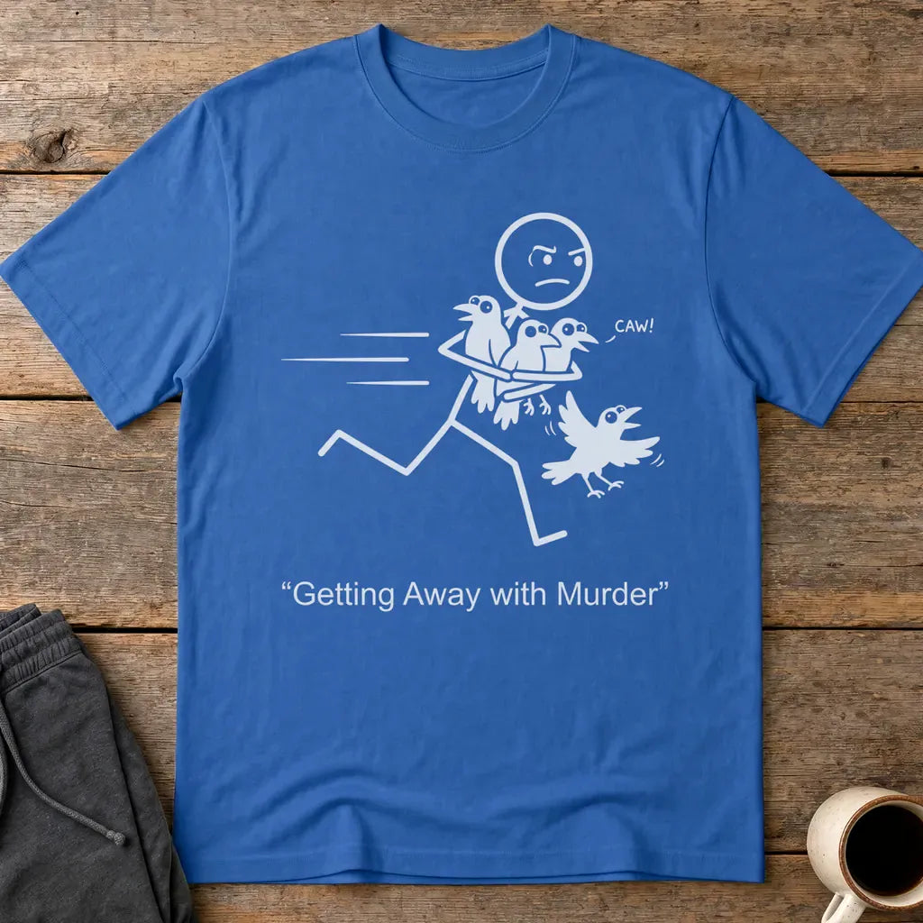 Getting Away with Murder T-Shirt - Royal
