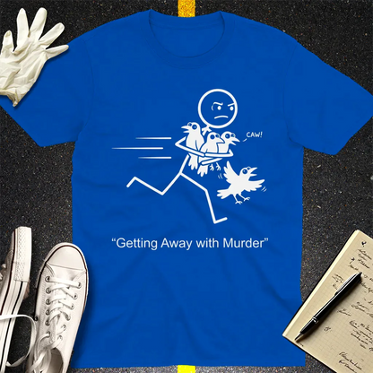 Getting Away with Murder T-Shirt - Royal