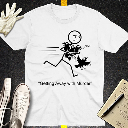 Getting Away with Murder T-Shirt - White