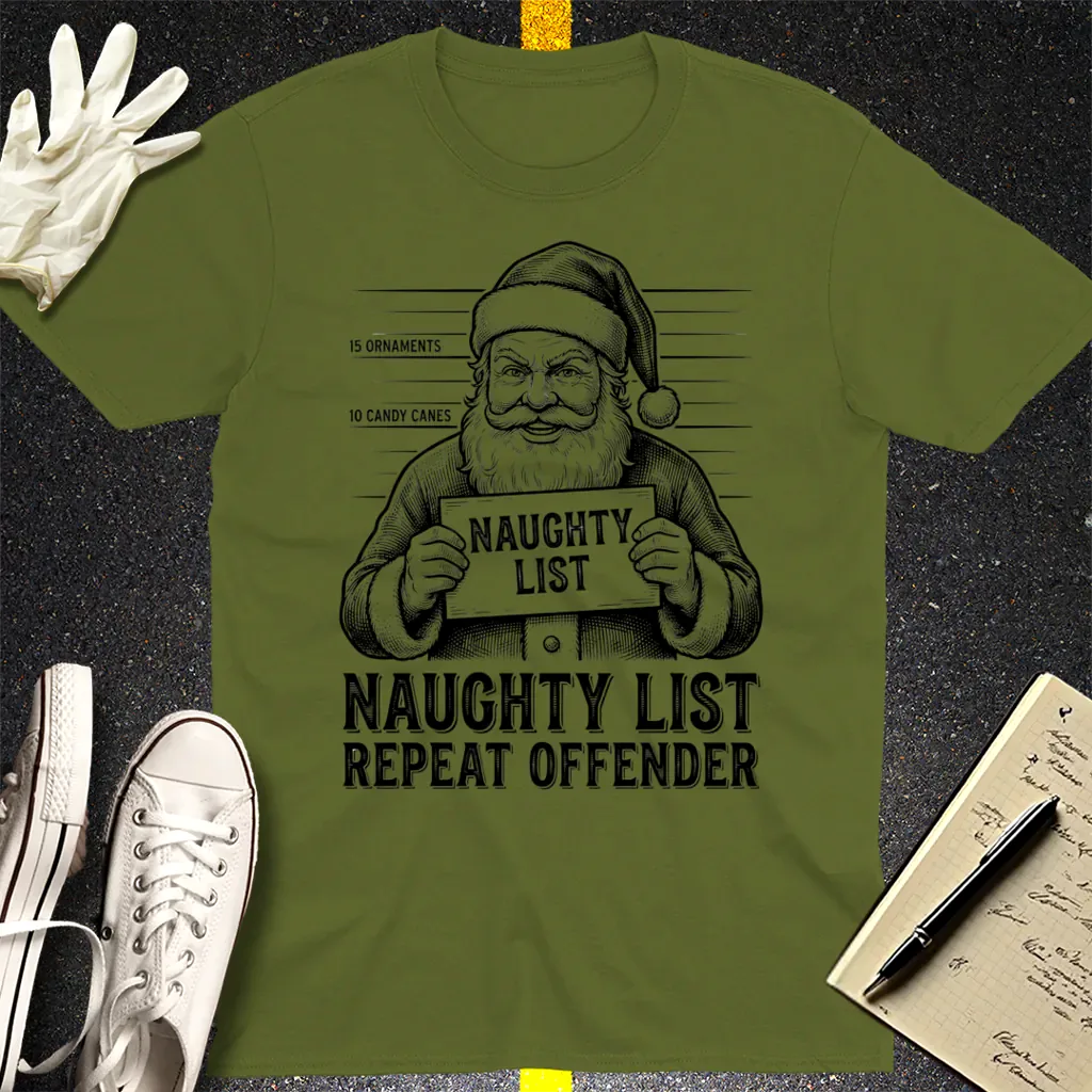 Naughty List Repeat Offender T-Shirt - Military Green