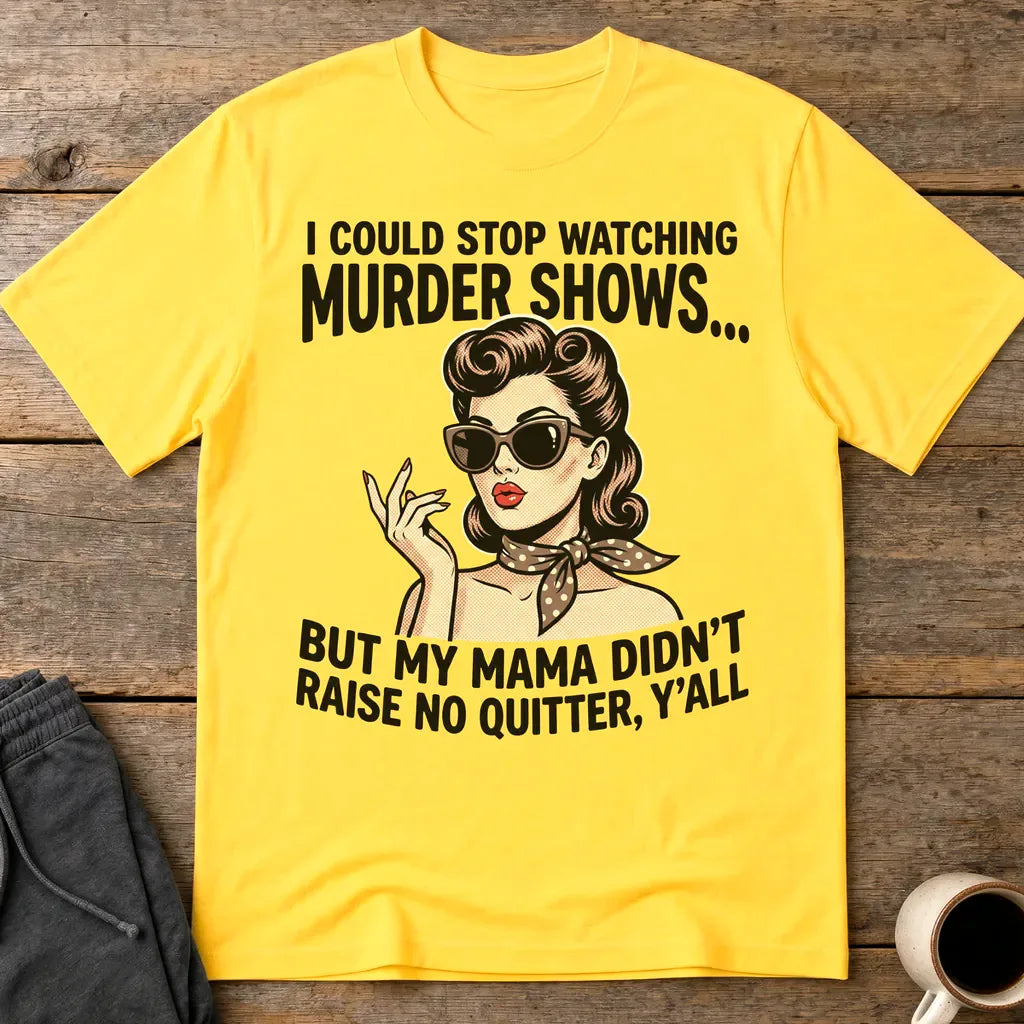Murder Show Addict T-Shirt - Daisy