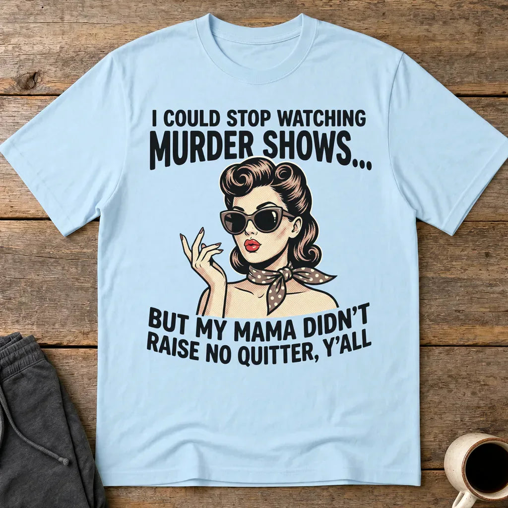 Murder Show Addict T-Shirt - Light Blue
