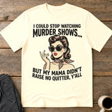 Murder Show Addict T-Shirt