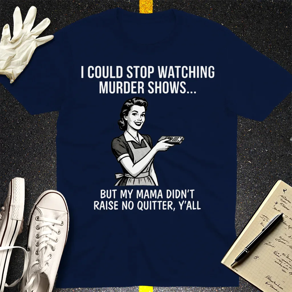 Mama Raised No Quitter T-Shirt - Navy