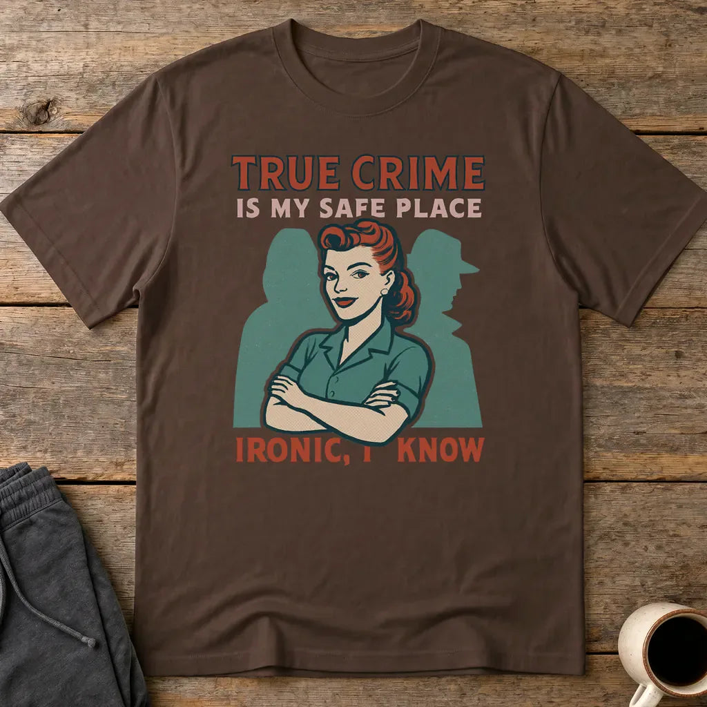 True Crime Safe Place T-Shirt - Dark Chocolate