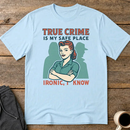 True Crime Safe Place T-Shirt - Light Blue