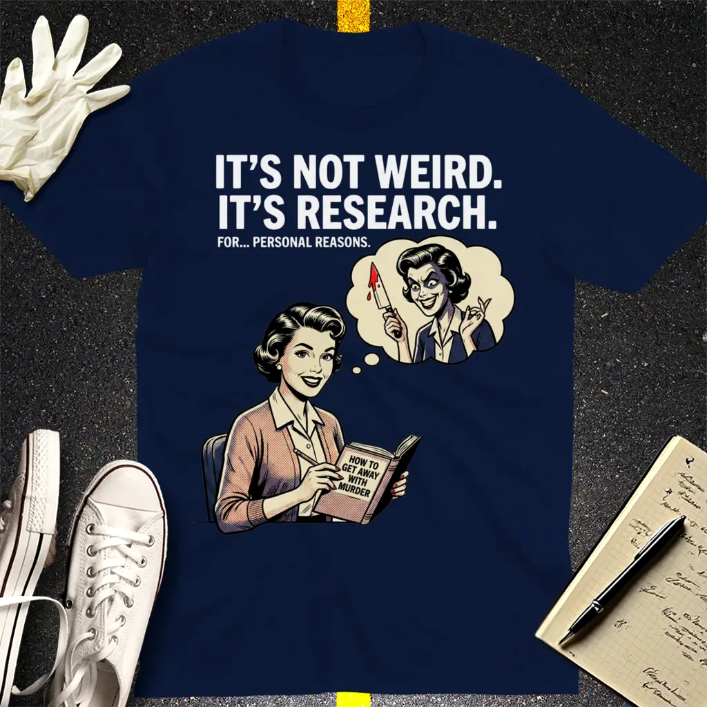 It's Not Weird, It's Research T-Shirt - Navy
