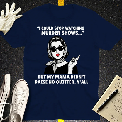 Murder Shows & Mama Raised Right T-Shirt - Navy
