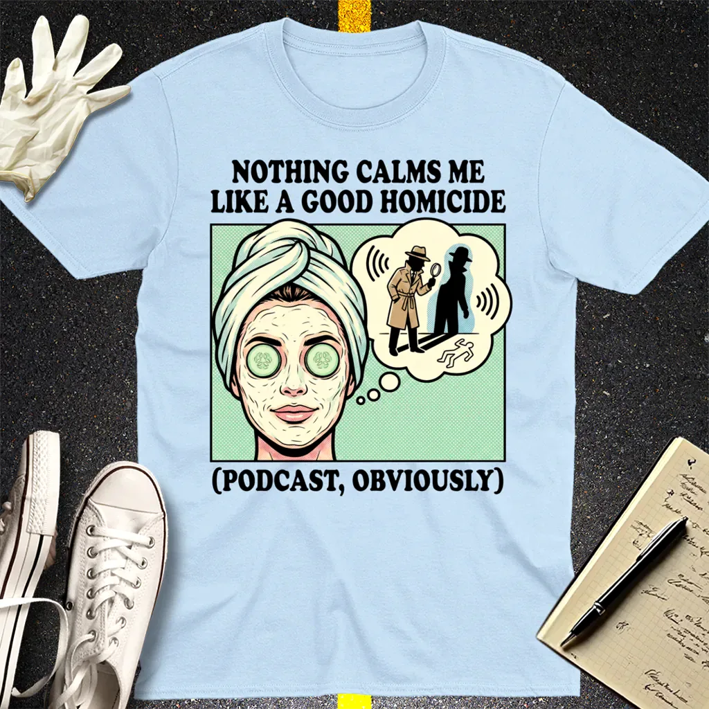 Good Homicide Vibes T-Shirt - Light Blue