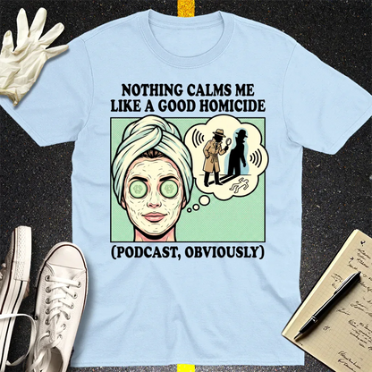 Good Homicide Vibes T-Shirt - Light Blue