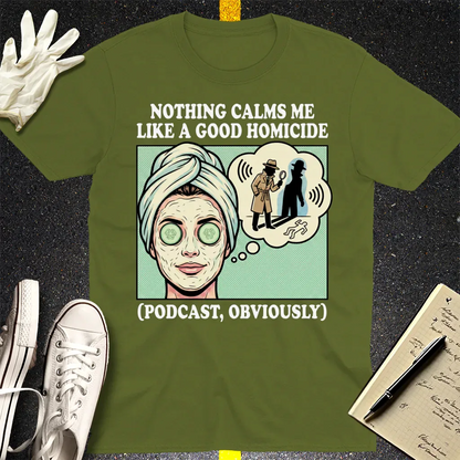 Good Homicide Vibes T-Shirt - Military Green