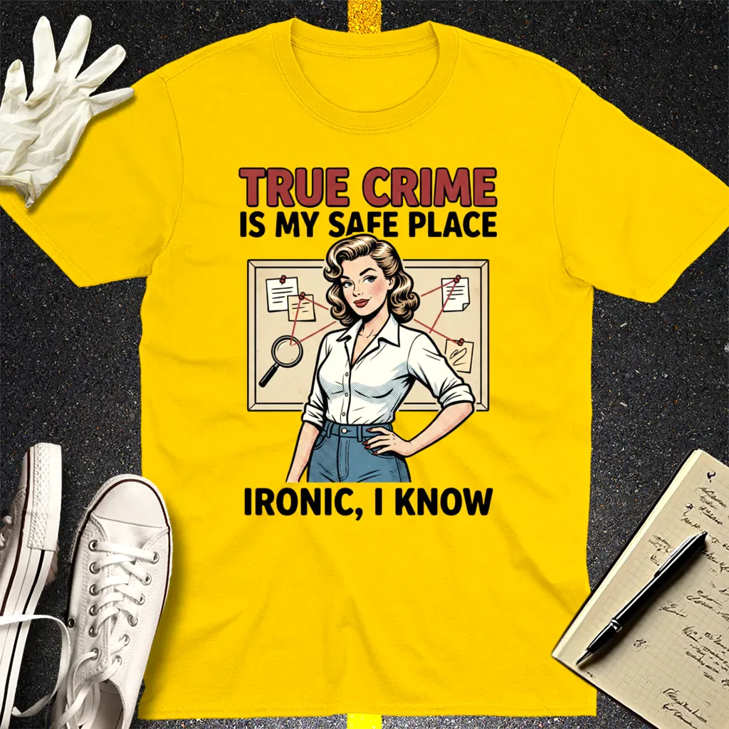True Crime Safe Place T-Shirt - Daisy