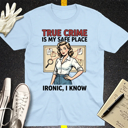 True Crime Safe Place T-Shirt - Light Blue