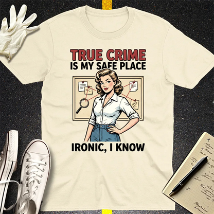 True Crime Safe Place T-Shirt - Natural