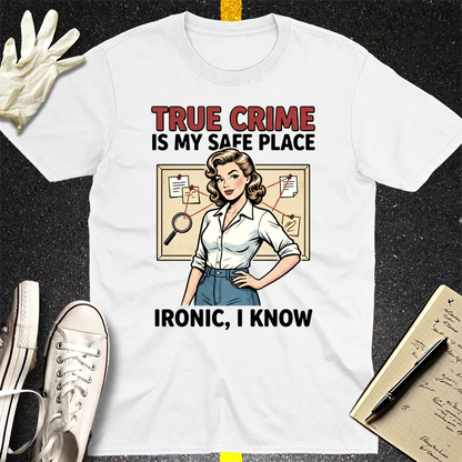 True Crime Safe Place T-Shirt - White