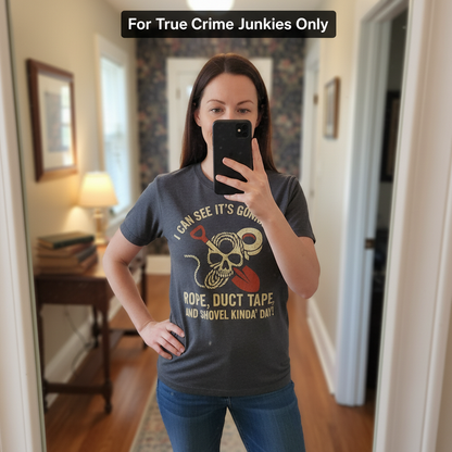 Rope, Duct Tape & Shovel T-Shirt_mirror_selfie