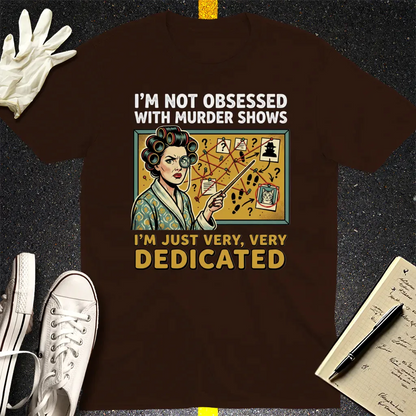 Murder Mystery Dedication T-Shirt - Dark Chocolate