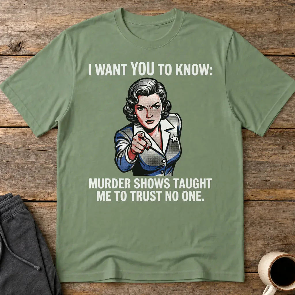 Trust No One T-Shirt - Military Green