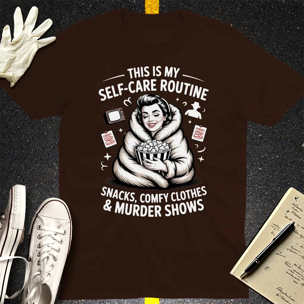 Murder Show Self-Care T-Shirt - Dark Chocolate