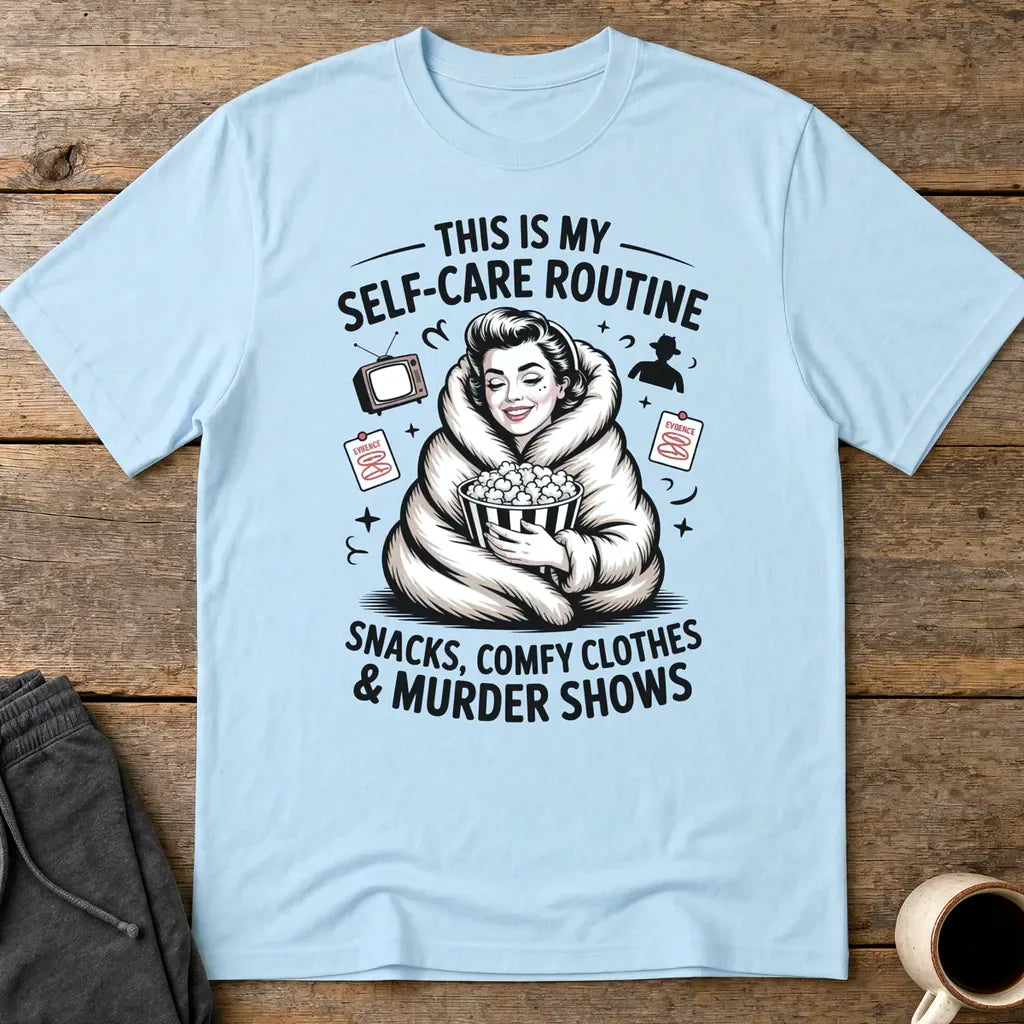 Murder Show Self-Care T-Shirt - Light Blue
