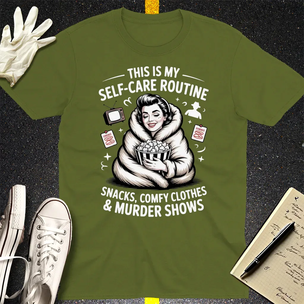 Murder Show Self-Care T-Shirt - Military Green