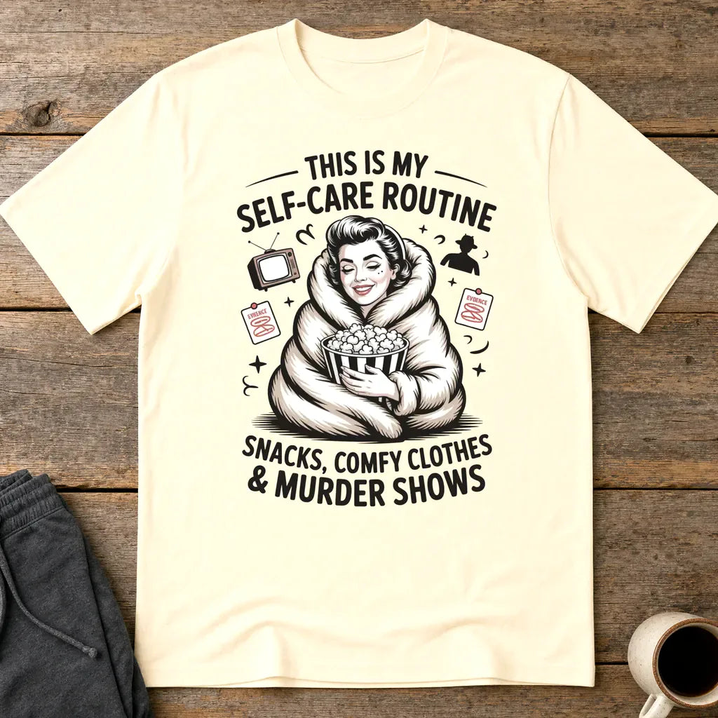 Murder Show Self-Care T-Shirt - Natural