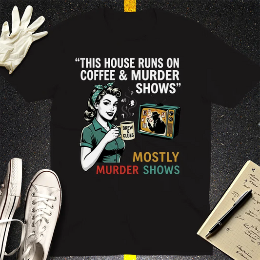 Coffee & Murder Shows T-Shirt - Black